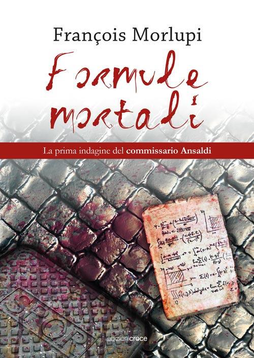 Formule mortali. La prima indagine dei Cinque di Monteverde - François Morlupi - copertina