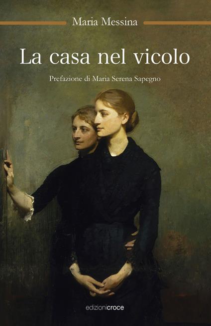 La casa nel vicolo - Maria Messina - copertina