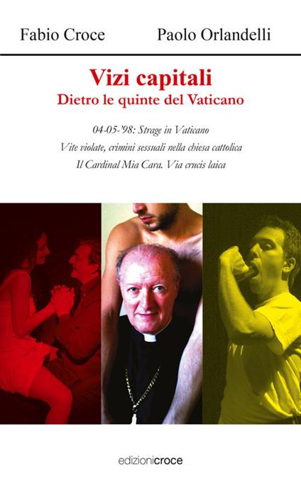 Vizi capitali. Dietro le quinte del Vaticano - Fabio Croce,Paolo Orlandelli - copertina