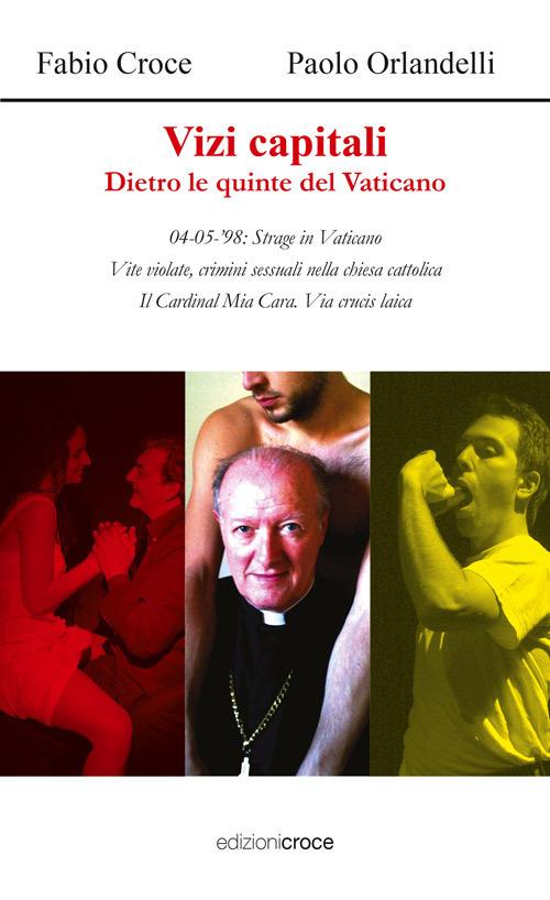 Vizi capitali. Dietro le quinte del Vaticano - Fabio Croce,Paolo Orlandelli - copertina