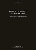 Roberto Pietrosanti. Atto e potenza