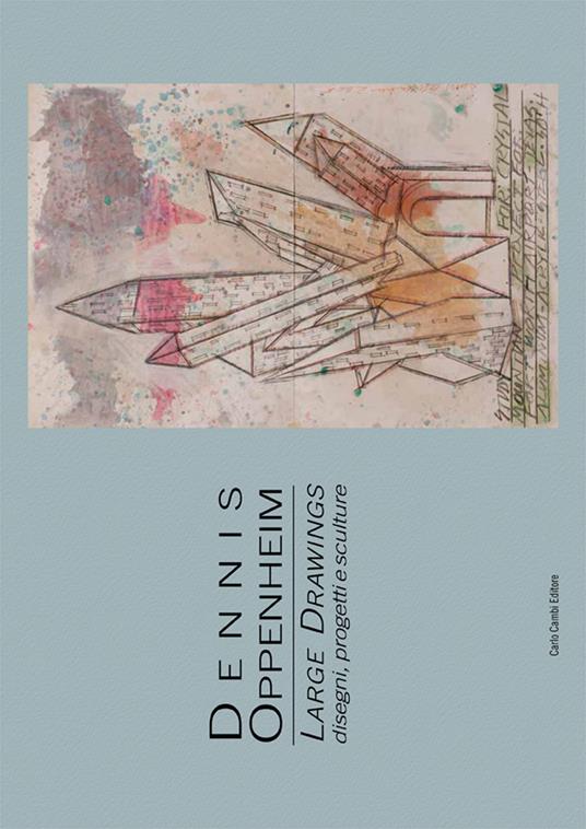 Dennis Oppenheim. Large drawings. Disegni, progetti e sculture. Ediz. multilingue - Valeria Tassinari - copertina