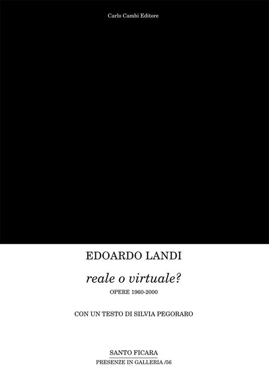 Edoardo Landi. Reale o virtuale? Opere 1960-2000 - Silvia Pegoraro - copertina