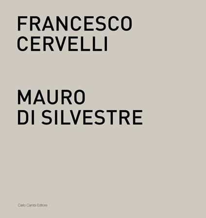 Francesco Cervelli, Mauro Di Silvestre. Nel fondo del tempo. Catalogo della mostra (Roma, 3 maggio-31 luglio 2017). Ediz. italiana e inglese - copertina