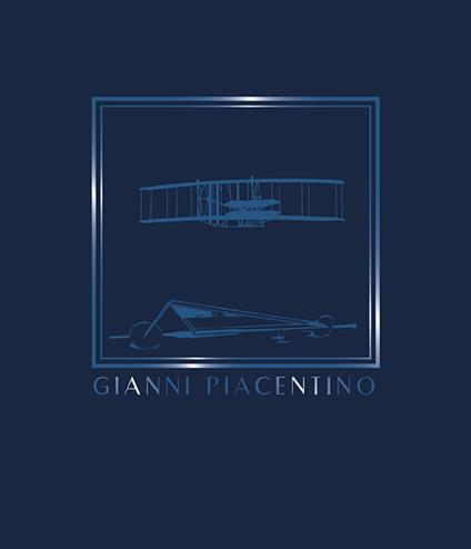 Gianni Piacentino. Works 1965-2017. Catalogo della mostra. Ediz. italiana e inglese - Francesca Pola - copertina