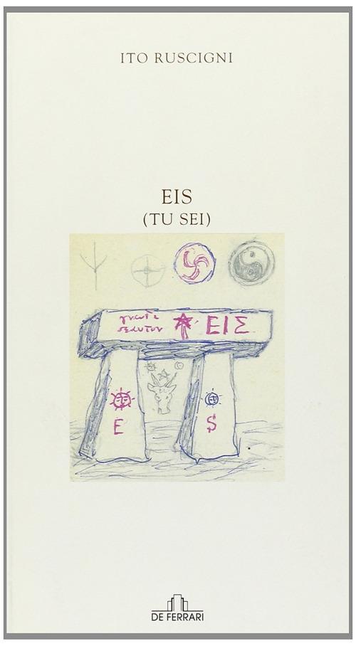 Eis tu sei. Ediz. illustrata - Ito Ruscigni - copertina