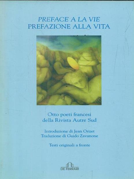 Preface à la vie-Prefazione alla vita. Ediz. bilingue - 2