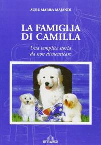 La famiglia di Camilla. Una semplice storia da non dimenticare - Aure Marra Majandi - copertina