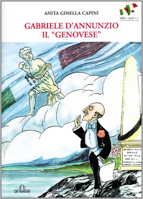 Gabriele D'Annunzio «il genovese» - Anita Ginella Capini - copertina