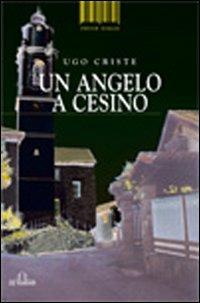 Un angelo a Cesino - Ugo Criste - copertina