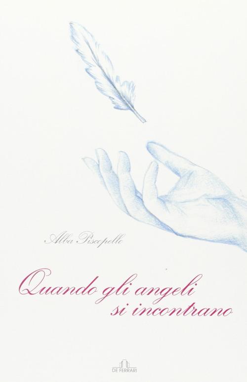 Quando gli angeli si incontrano - Alba Piscopello - copertina