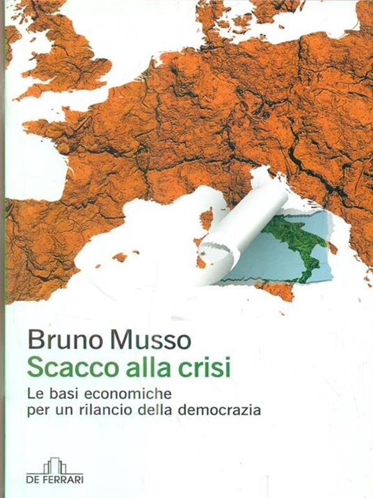 Scacco alla crisi. Le basi economiche per un rilancio della democrazia - Bruno Musso - copertina