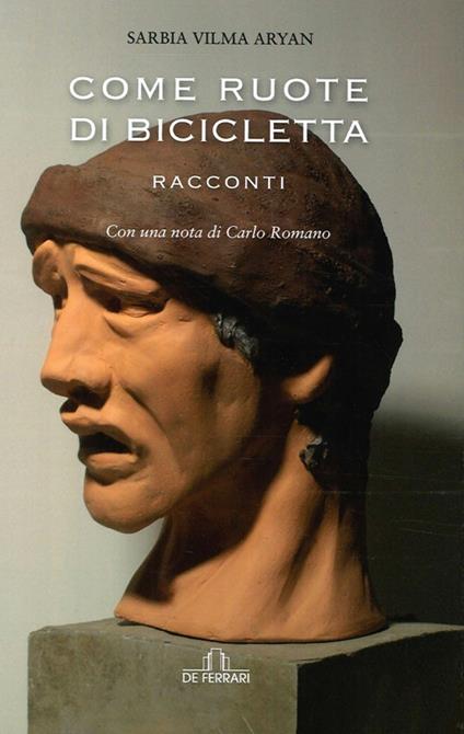 Come ruote di bicicletta. Racconti - Aryan V. Sarbia - copertina