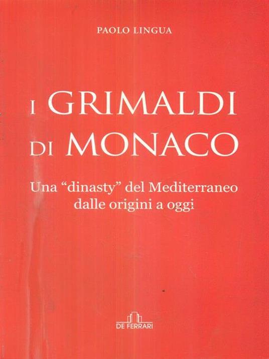 I Grimaldi di Monaco - Paolo Lingua - 4