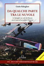 Da qualche parte tra le nuvole. Le battaglie nei cieli di Francia con il cuore di un pilota Cheyenne