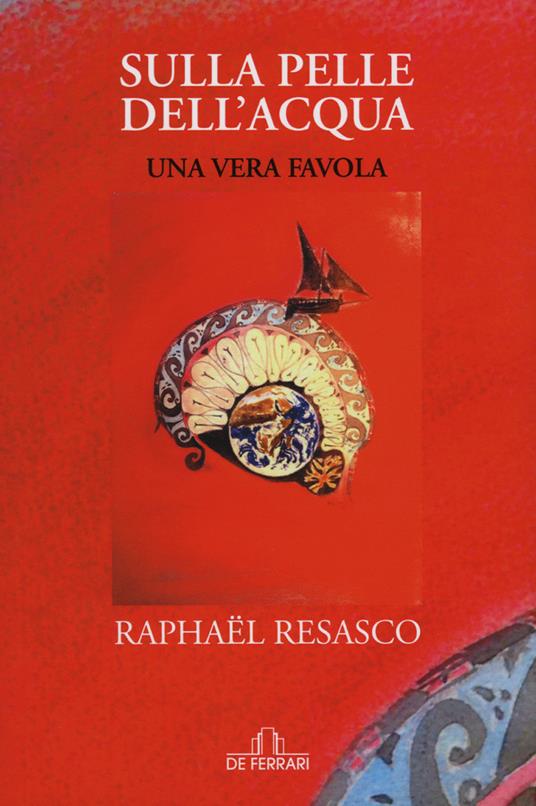 Sulla pelle dell'acqua - Raphaël Resasco - copertina