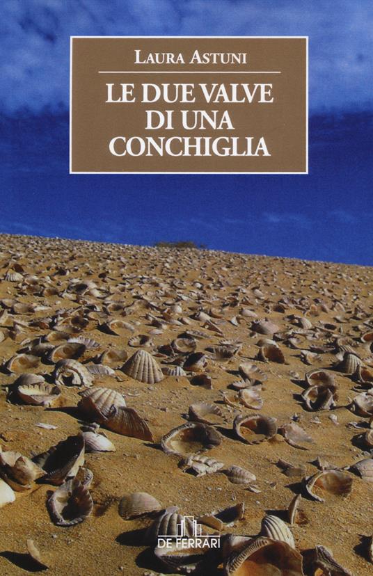 Le due valve di una conchiglia - Laura Astuni - copertina