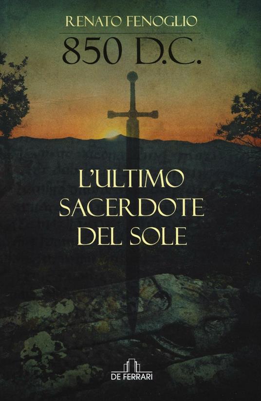 850 d.C. L'ultimo sacerdote del sole - Renato Fenoglio - copertina