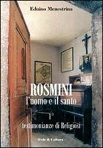 Rosmini. L'uomo e il santo. Vol. 1: Testimonianze di religiosi.