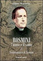 Rosmini. L'uomo e il santo. Vol. 2: Testimonianze di Trentini