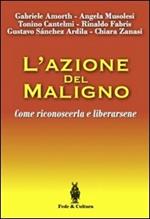 L'azione del maligno. Come riconoscerla e liberarsene