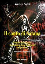 Il canto di satana. Il potere della musica e la manipolazione subliminale del pensiero