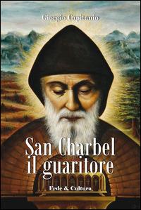 San Charbel il guaritore - Giorgio Capitanio - copertina