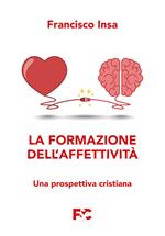 La formazione dell'affettività. Una prospettiva cristiana