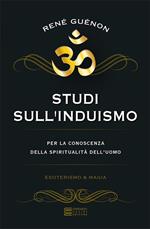 Studi sull'induismo. Per la conoscenza della spiritualità dell'uomo