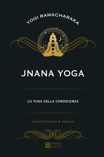 Jnana yoga. Lo yoga della conoscenza - Yogi Ramacharaka - copertina
