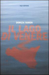 Il lago di Venere - Domizia Yankov - copertina