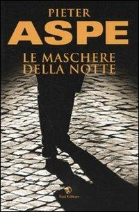 Le maschere della notte - Pieter Aspe - copertina