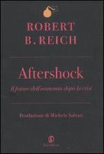 Aftershock. Il futuro dell'economia dopo la crisi