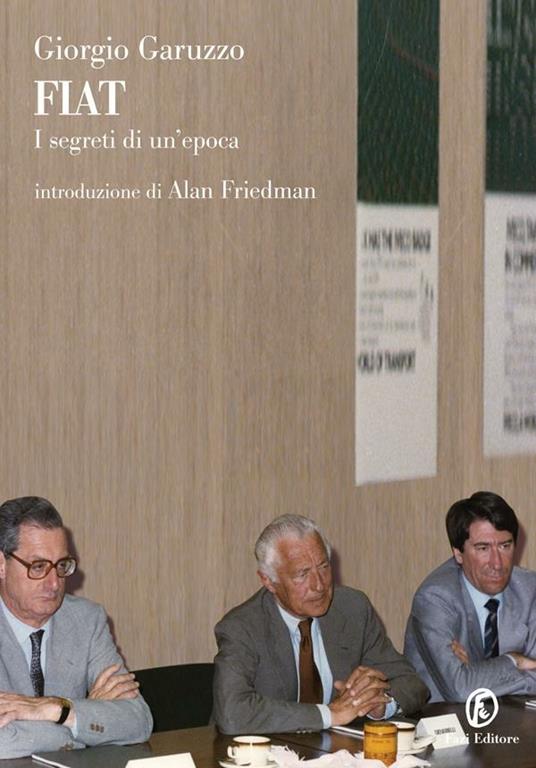 Fiat. I segreti di un'epoca - Giorgio Garuzzo - ebook