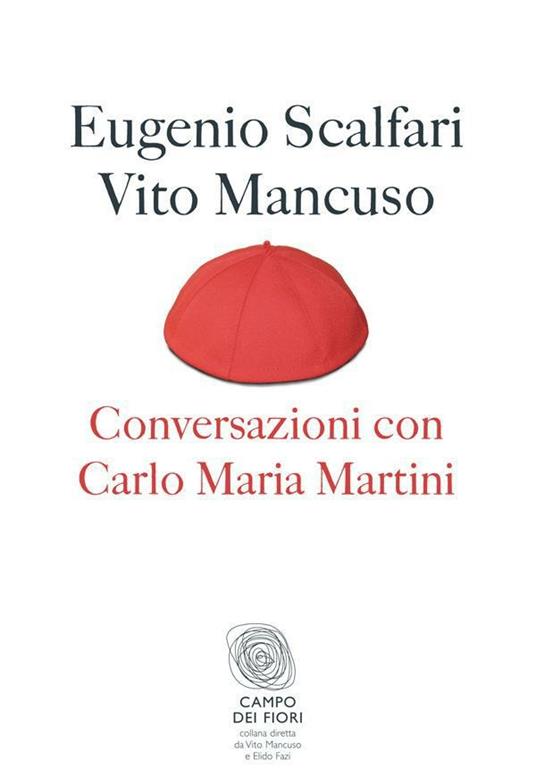 Conversazioni con Carlo Maria Martini - Vito Mancuso,Eugenio Scalfari - ebook