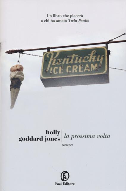 La prossima volta - Holly Goddard Jones - copertina