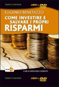 Come investire e salvare i propri risparmi. DVD - Eugenio Benetazzo - copertina