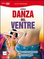 Danza del ventre. Libera la tua femminilità. DVD. Con libro