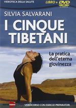 I cinque tibetani. La pratica dell'eterna giovinezza. Con DVD