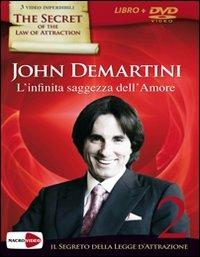 L'infinita saggezza dell'amore. Il segreto della legge dell'attrazione. Con DVD - John F. Demartini - copertina