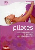 Pilates. Rimodella e potenzia il tuo corpo con i migliori esercizi. DVD