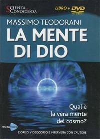 La mente di Dio. Con DVD - Massimo Teodorani - Libro - Macrovideo - | IBS
