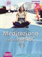 Meditazione facile come l'ABC. DVD. Con libro