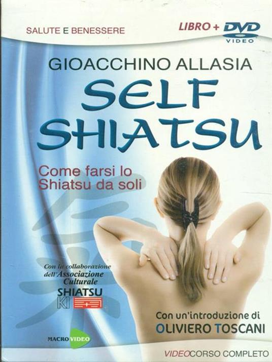 Self shiatsu. Come farsi lo shiatsu da soli. Con DVD - Gioachino Allasia - 3
