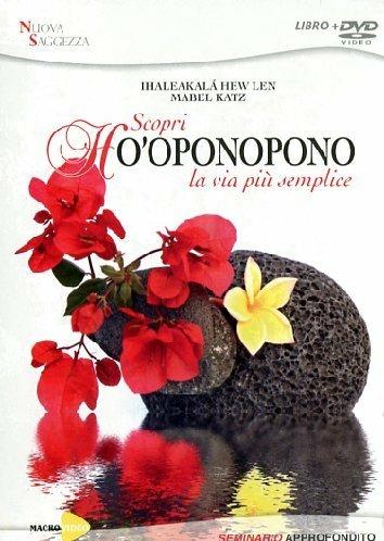 Ho'oponopono. La via più semplice. Con DVD - Mabel Katz,Ihaleakala Hew Len - copertina