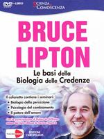 Le basi della biologia delle credenze. Con libro (DVD)