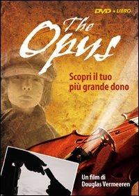 The opus. Scopri il tuo più grande dono. DVD. Con libro - Douglas Vermeeren - copertina