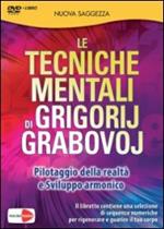 Le tecniche mentali di Grigorij Grabovoj. Pilotaggio della realtà e sviluppo armonico. DVD. Con libro