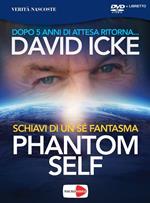 Phantom self. Schiavi di un sé fantasma. DVD