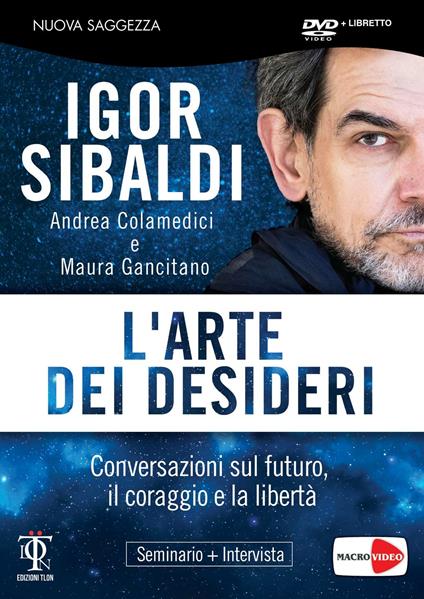 L'arte dei desideri. DVD. Con libro - Igor Sibaldi,Maura Gancitano,Andrea Colamedici - copertina